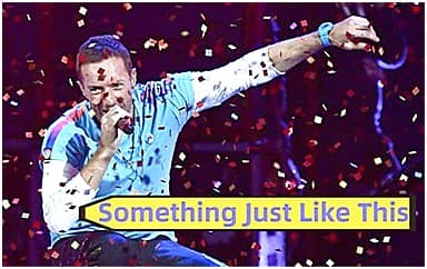 Coldplay《Something Just Like This》吉他谱_D调吉他4/4拍